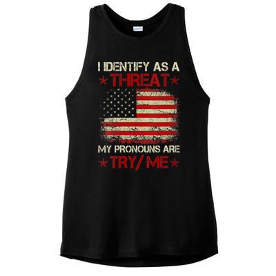 I Identify As A Threat My Pronouns Are Try Me Funny Meme Ladies PosiCharge Tri-Blend Wicking Tank