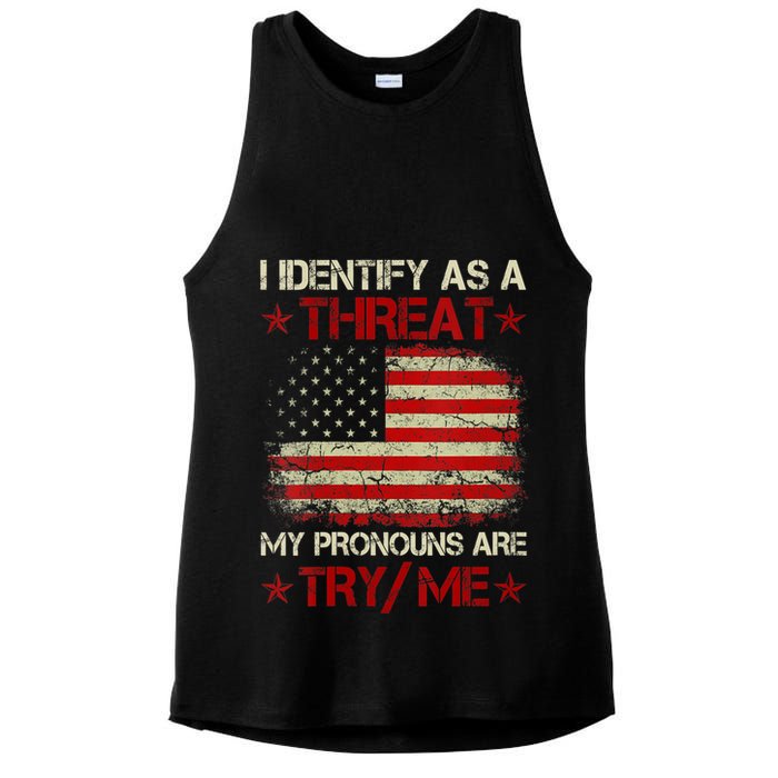 I Identify As A Threat My Pronouns Are Try Me Funny Meme Ladies PosiCharge Tri-Blend Wicking Tank
