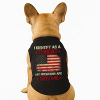 I Identify As A Threat My Pronouns Are Try Me Funny Meme Doggie Tank