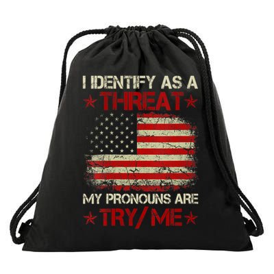 I Identify As A Threat My Pronouns Are Try Me Funny Meme Drawstring Bag