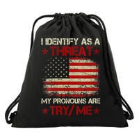 I Identify As A Threat My Pronouns Are Try Me Funny Meme Drawstring Bag