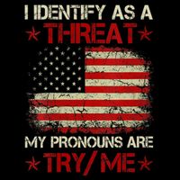 I Identify As A Threat My Pronouns Are Try Me Funny Meme Drawstring Bag