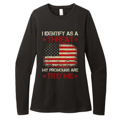 I Identify As A Threat My Pronouns Are Try Me Funny Meme Womens CVC Long Sleeve Shirt