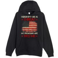 I Identify As A Threat My Pronouns Are Try Me Funny Meme Premium Pullover Hoodie