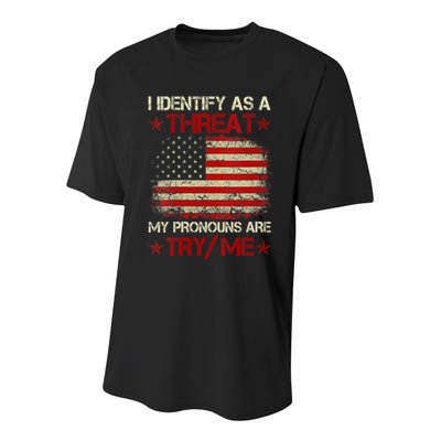 I Identify As A Threat My Pronouns Are Try Me Funny Meme Youth Performance Sprint T-Shirt