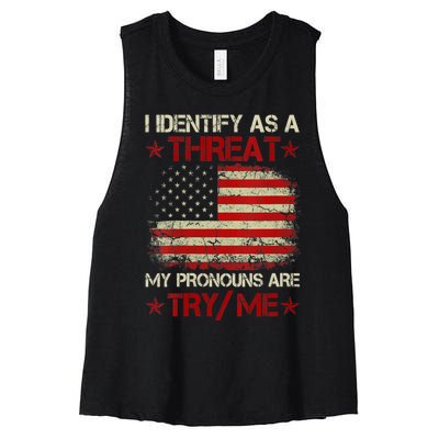 I Identify As A Threat My Pronouns Are Try Me Funny Meme Women's Racerback Cropped Tank