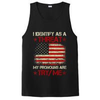 I Identify As A Threat My Pronouns Are Try Me Funny Meme PosiCharge Competitor Tank