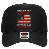 I Identify As A Threat My Pronouns Are Try Me Funny Meme Hat