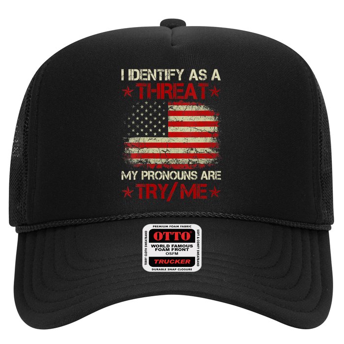 I Identify As A Threat My Pronouns Are Try Me Funny Meme Hat