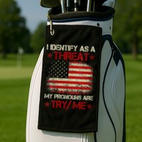 I Identify As A Threat My Pronouns Are Try Me Funny Meme Golf Towel