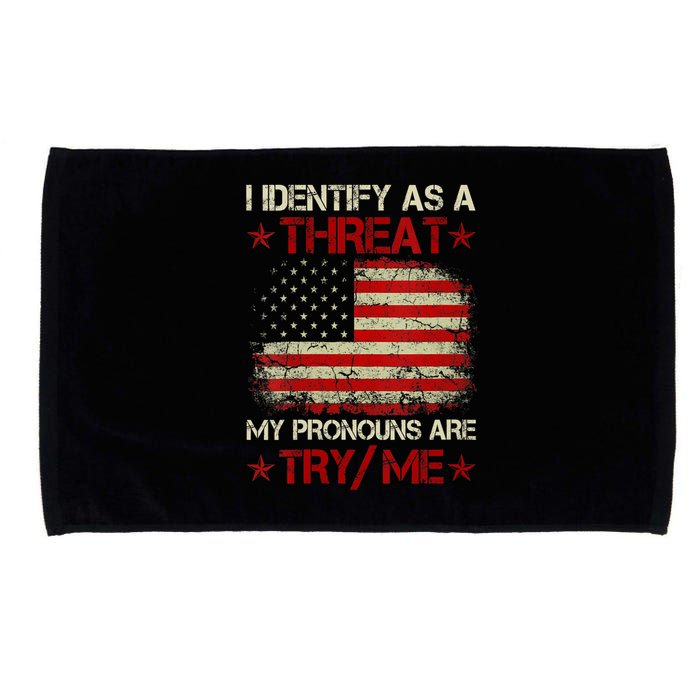 I Identify As A Threat My Pronouns Are Try Me Funny Meme Microfiber Hand Towel
