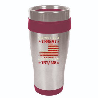 I Identify As A Threat My Pronouns Are Try Me Funny Meme 16oz Travel Tumbler