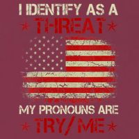 I Identify As A Threat My Pronouns Are Try Me Funny Meme 16oz Travel Tumbler
