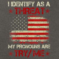 I Identify As A Threat My Pronouns Are Try Me Funny Meme Cotton Canvas Backpack