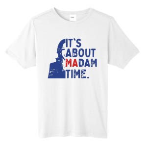 Its Is About Madam Time Election 2024 Harris Funny Tall Fusion ChromaSoft Performance T-Shirt