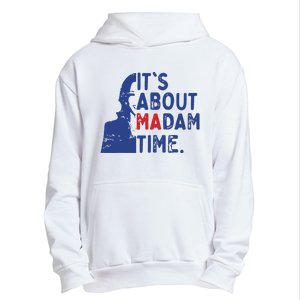 Its Is About Madam Time Election 2024 Harris Funny Urban Pullover Hoodie