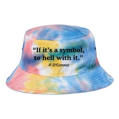 If ItS A Symbol To Hell With It Tie Dye Newport Bucket Hat