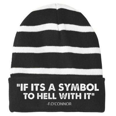 If ItS A Symbol To Hell With It Striped Beanie with Solid Band