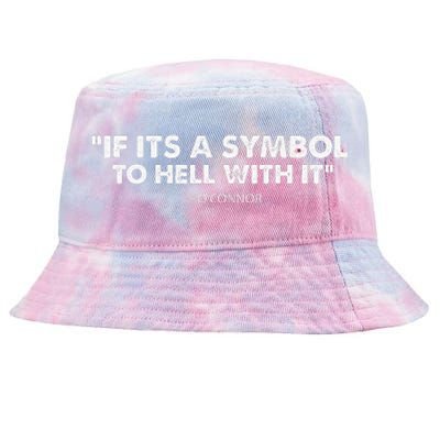 If ItS A Symbol To Hell With It Tie-Dyed Bucket Hat