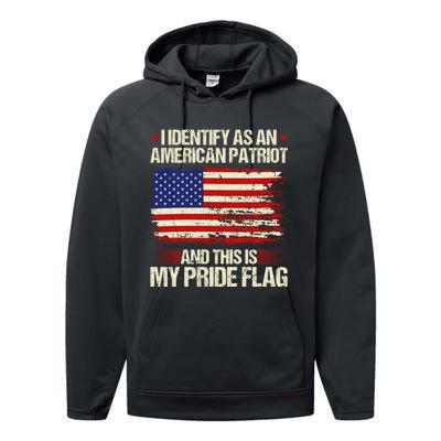 I Identify As An American Patriot This Is My Pride Flag Performance Fleece Hoodie