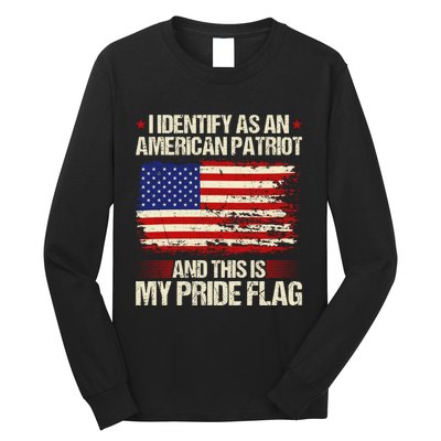 I Identify As An American Patriot This Is My Pride Flag Long Sleeve Shirt