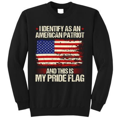 I Identify As An American Patriot This Is My Pride Flag Sweatshirt