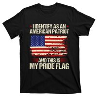 I Identify As An American Patriot This Is My Pride Flag T-Shirt