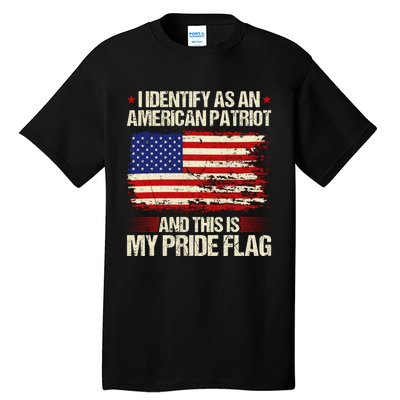 I Identify As An American Patriot This Is My Pride Flag Tall T-Shirt