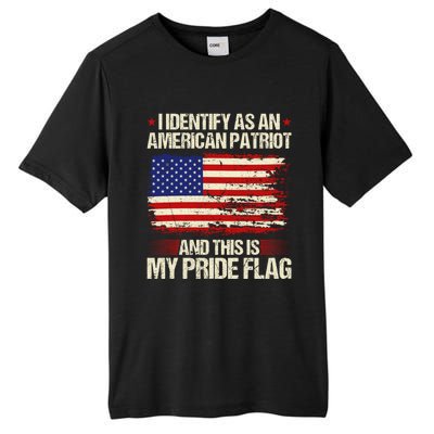 I Identify As An American Patriot This Is My Pride Flag Tall Fusion ChromaSoft Performance T-Shirt