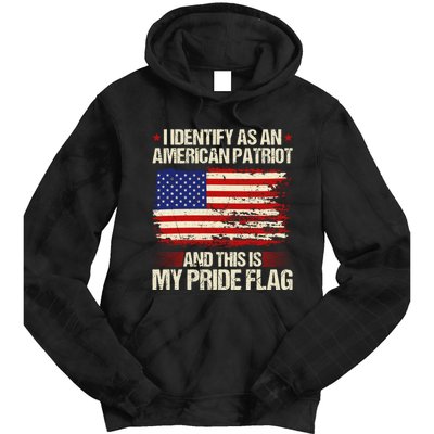 I Identify As An American Patriot This Is My Pride Flag Tie Dye Hoodie