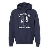 I Identify As NonBidenary Thin Blue Line, Funny Anti Biden Patriotic Freedom Pol Premium Hoodie