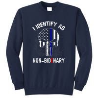 I Identify As NonBidenary Thin Blue Line, Funny Anti Biden Patriotic Freedom Pol Tall Sweatshirt