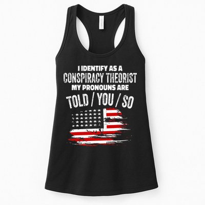 I Identify As A Conspiracy Theorist Pronouns Are Told You So Womens Tank Top