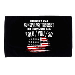 I Identify As A Conspiracy Theorist Pronouns Are Told You So Microfiber Hand Towel