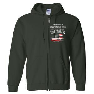 I Identify As A Conspiracy Theorist Pronouns Are Told You So Full Zip Hoodie