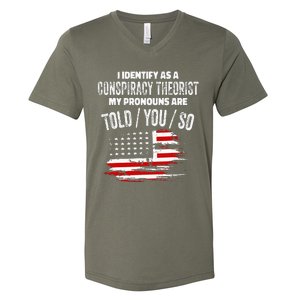 I Identify As A Conspiracy Theorist Pronouns Are Told You So V-Neck T-Shirt