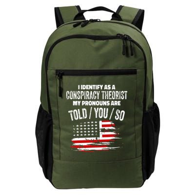I Identify As A Conspiracy Theorist Pronouns Are Told You So Backpack