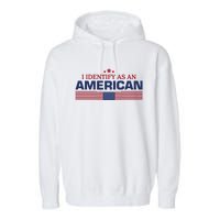 I Identify As An American Garment-Dyed Fleece Hoodie