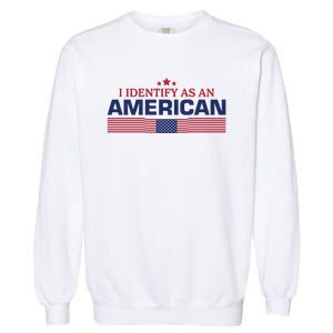 I Identify As An American Garment-Dyed Sweatshirt