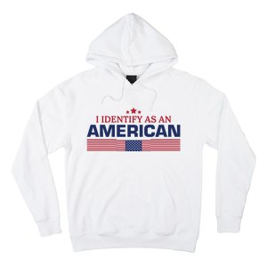 I Identify As An American Hoodie