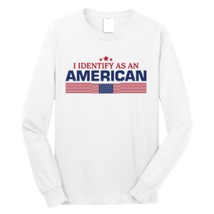 I Identify As An American Long Sleeve Shirt