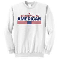 I Identify As An American Sweatshirt