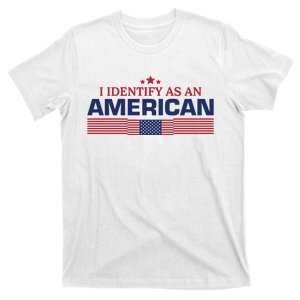 I Identify As An American T-Shirt