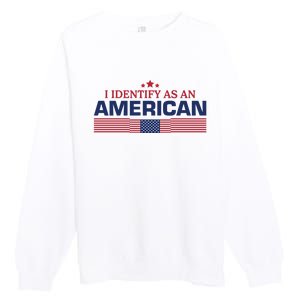 I Identify As An American Premium Crewneck Sweatshirt