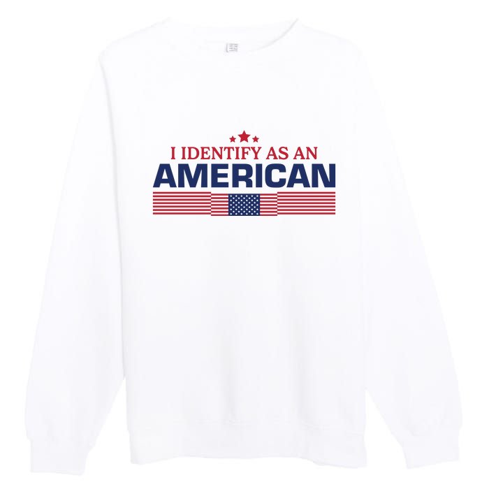 I Identify As An American Premium Crewneck Sweatshirt