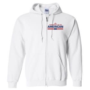 I Identify As An American Full Zip Hoodie