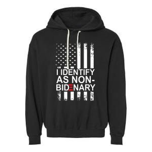 I Identify As Non Bidenary Anti Joe Biden Garment-Dyed Fleece Hoodie