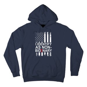 I Identify As Non Bidenary Anti Joe Biden Hoodie