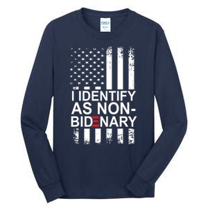 I Identify As Non Bidenary Anti Joe Biden Tall Long Sleeve T-Shirt