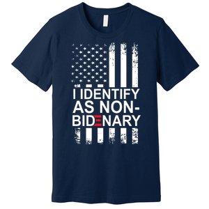 I Identify As Non Bidenary Anti Joe Biden Premium T-Shirt